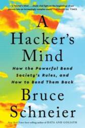 A Hacker`s Mind: How the Powerful