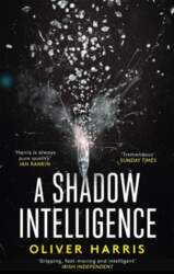 A Shadow Intelligence: an utterly unputdownable