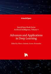 Advances and Applications in Deep Learning