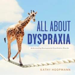 All about Dyspraxia: Understanding Developmental Coordination