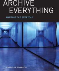 Archive Everything: Mapping the Everyday