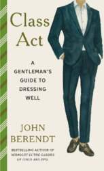 Class Act: A Gentleman`s Guide to