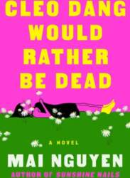 Cleo Dang Would Rather Be Dead: