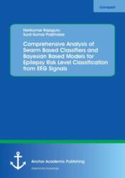 Comprehensive Analysis of Swarm Based Classifiers