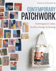 Contemporary Patchwork: Techniques in Color, Surface