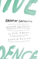 Creative Confidence: Unleashing the Creative Potential