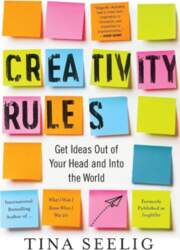 Creativity Rules: Get Ideas Out of