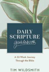 Daily Scripture Guidebook: A 52-Week Journey