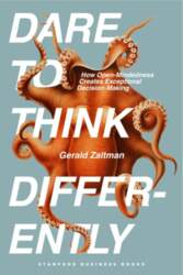 Dare to Think Differently: How Open-Mindedness