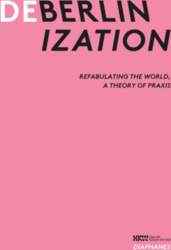 Deberlinization: Refabulating the World, A Theory