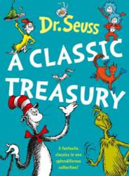Dr. Seuss: A Classic Treasury