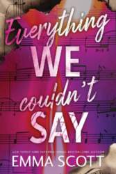 Everything We Couldnt Say: An Angsty