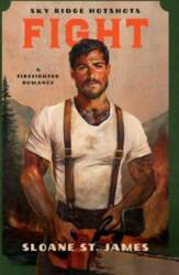 Fight: A Firefighter Romance
