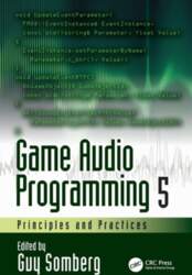 Game Audio Programming 5: Principles and