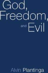 God, Freedom, and Evil