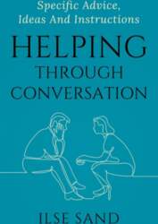 Helping Through Conversation: Specific advice, ideas