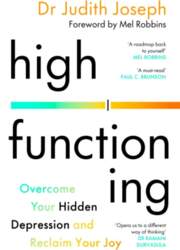 High Functioning: Overcome Your Hidden Depression