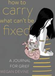 How to Carry What Can`t Be