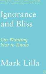 Ignorance and Bliss