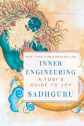 Inner Engineering: A Yogi`s Guide to