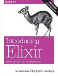 Introducing Elixir: Getting Started in Functional