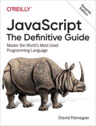 Javascript: The Definitive Guide: Master the