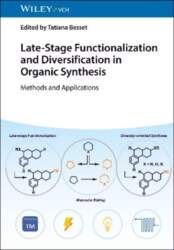 Late-Stage Functionalization and Diversification in Organic