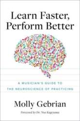 Learn Faster, Perform Better: A Musician`s