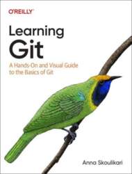 Learning Git: A Hands-on Approach to