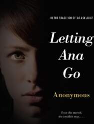 Letting Ana Go