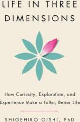 Life in Three Dimensions: How Curiosity