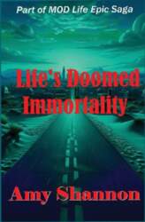 Life`s Doomed Immortality
