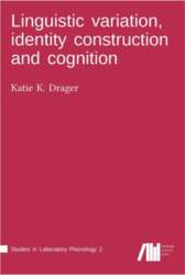 Linguistic variation, identity construction and cognition