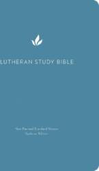Lutheran Study Bible, Second Edition: New