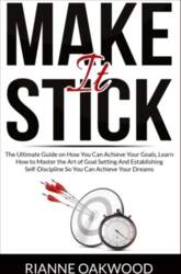 Make It Stick: The Ultimate Guide