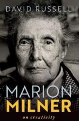 Marion Milner: On Creativity