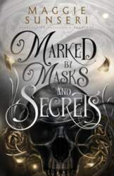 Marked by Masks and Secrets