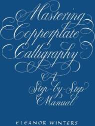Mastering Copperplate Calligraphy: A Step-By-Step Manual