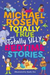 Michael Rosen`s Totally True (and totally