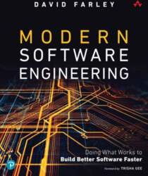 Modern Software Engineering: Doing What Works