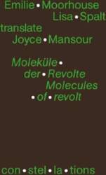 Moleküle der Revolte Molecules of revolt: