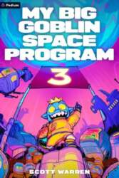 My Big Goblin Space Program 3: