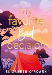 My Favorite Bad Decision