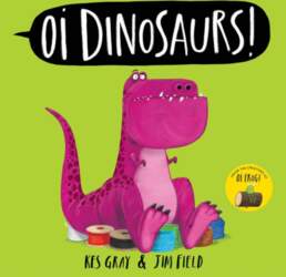 Oi Dinosaurs!