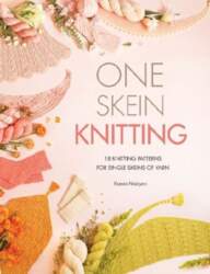 One Skein Knitting: 18 knitting patterns