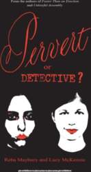 Pervert or Detective?