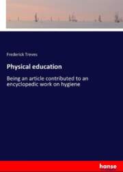 Physical education: Being an article contributed