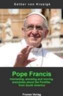 Pope Francis: Interesting, amusing and moving