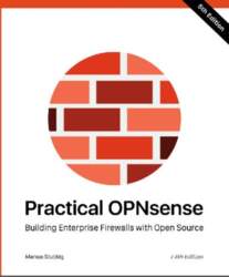 Practical OPNsense: Building Enterprise Firewalls with