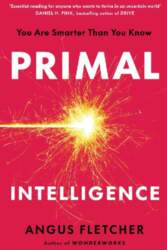 Primal Intelligence: Unlock Your Inner Edge